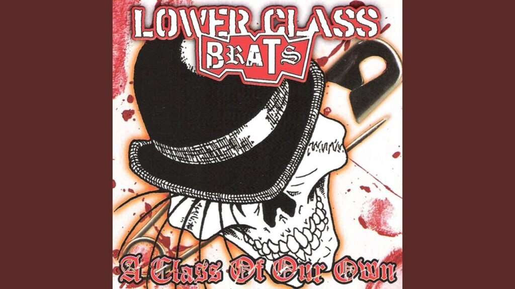 Lower Class Brats A Class of Our Own Shot Up