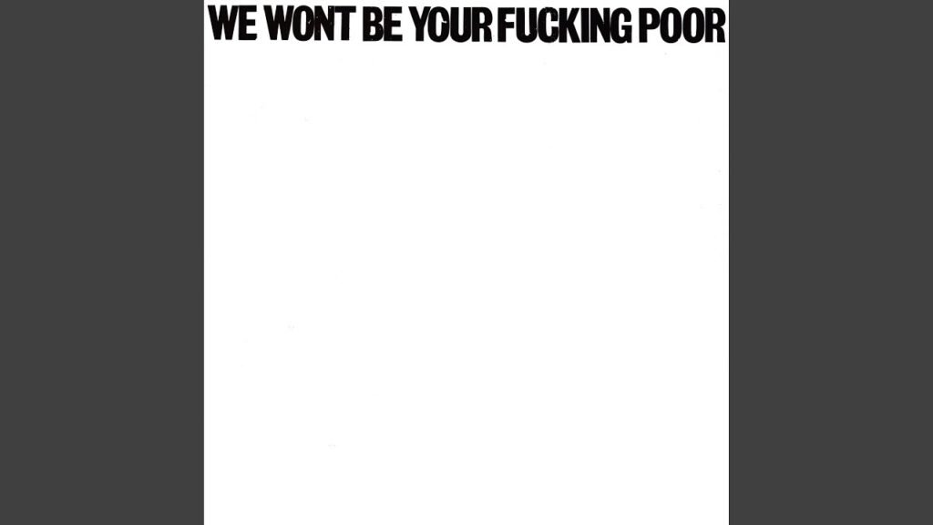We Wont Be Your Fucking Poor