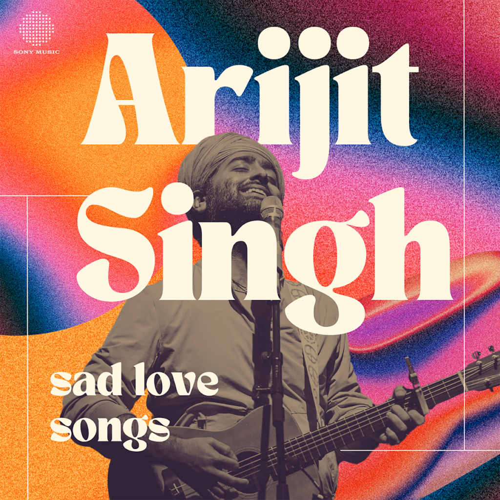 Arijit Singh: Sad Love Songs