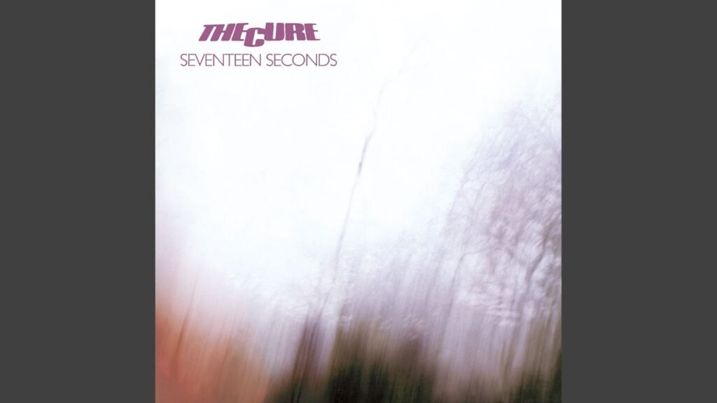 17 Seconds - The Cure - Full Album [High Quality]