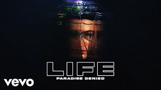 LIFE (Paradise Denied)
